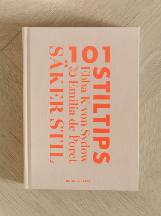 SIGNERAD BOK: 101 Stiltips - Säker stil